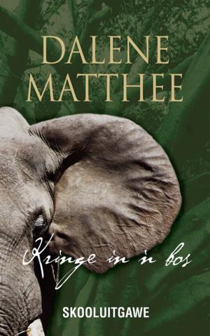 Cover of the book Kringe in 'n bos: Skooluitgawe by Ettie Bierman