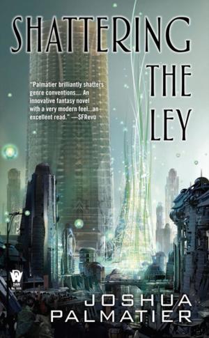 Cover of the book Shattering the Ley by Jennifer Roberson