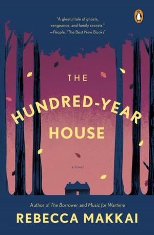 Cover of the book The Hundred-Year House by Daniel Paisner, Jason 