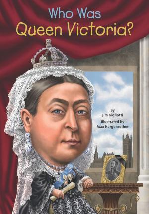Cover of the book Who Was Queen Victoria? by Martin Widmark