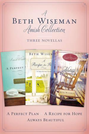 Cover of the book A Beth Wiseman Amish Collection by Sibella Giorello