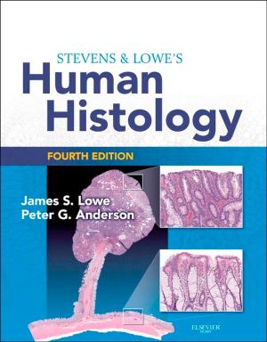 Cover of the book Stevens & Lowe's Human Histology E-Book by Angela Abbott, Hugh Richards, David John Collins, BEd(Hons), CertEd, CPsychol, MSc, PhD