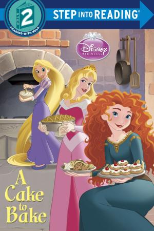 Cover of the book A Cake to Bake (Disney Princess) by Jess Keating