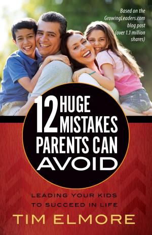 Cover of the book 12 Huge Mistakes Parents Can Avoid by Byron Forrest Yawn, Robin Yawn