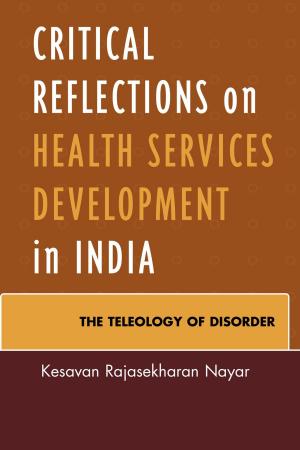 Cover of the book Critical Reflections on Health Services Development in India by Renita Coleman, Denis Wu