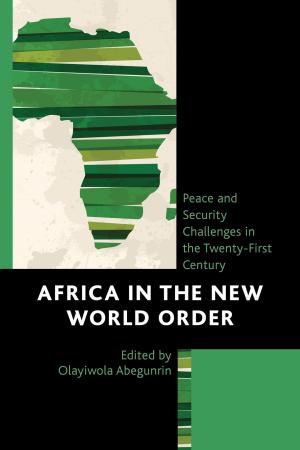 Cover of the book Africa in the New World Order by James Hitchcock, Sara Kitzinger, Noah Shusterman, Brent S. Sirota, Rebeca Vázquez Gómez, Keith Pacholl, Lawrence B. Goodheart, Matt McCook, Holly Snyder, Tara Thompson Strauch
