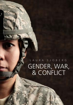 Cover of the book Gender, War, and Conflict by Erica Olsen