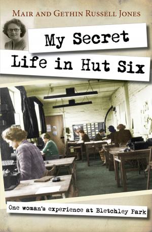 Cover of the book My Secret Life in Hut Six by Bob Holman