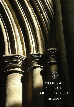 Cover of the book Medieval Church Architecture by Paul du Plessis