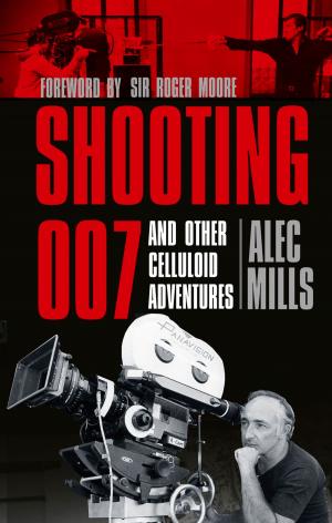 Cover of the book Shooting 007 by Hugh Costello