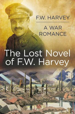 Cover of the book Will Harvey A War Romance by Ken Pye
