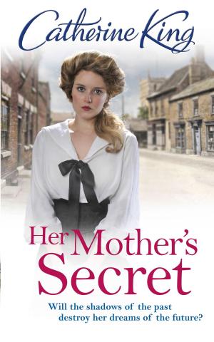 Cover of the book Her Mother's Secret by Catherine King