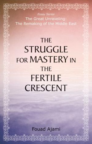 Book cover of The Struggle for Mastery in the Fertile Crescent
