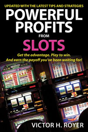 Cover of the book Powerful Profits From Slots by Lou Krieger, Sheree Bykofsky