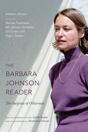Cover of the book The Barbara Johnson Reader by Carolyn Dinshaw, Michèle Aina Barale, Jonathan Goldberg, Michael Moon, Eve  Kosofsky Sedgwick