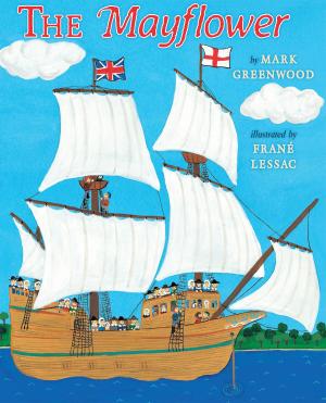 Cover of the book The Mayflower by Tedd Arnold, Martha Hamilton, Mitch Weiss
