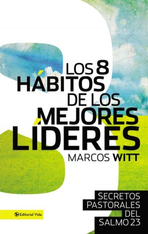 Cover of the book Los 8 hábitos de los mejores líderes by John Baker