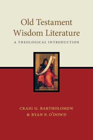 Cover of the book Old Testament Wisdom Literature by Scott W. Sunquist