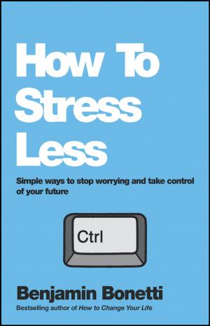 Cover of the book How To Stress Less by Zhaohui Wang, Sheng Zhou
