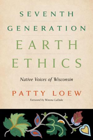 Cover of the book Seventh Generation Earth Ethics by John Nichols, Dave Zweifel