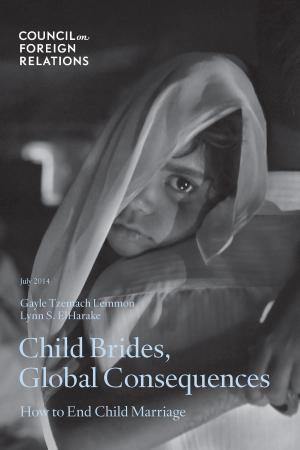 Cover of the book Child Brides, Global Consequences by Council on Foreign Relations