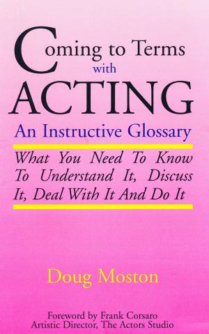 Cover of the book Coming to Terms with Acting by C. Stephen Weaver