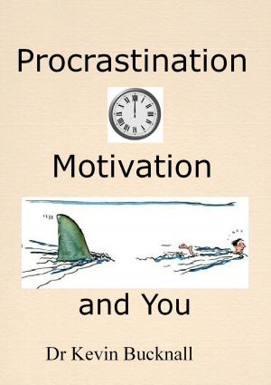 Book cover of Procrastination, Motivation and You