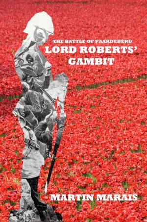 Cover of the book The Battle of Paardeberg: Lord Roberts' Gambit by Jack Cavanaugh