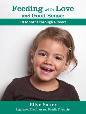 Book cover of Feeding with Love and Good Sense:18 Months through 6 Years