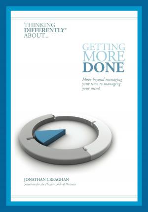 Cover of the book Thinking Differently about... Getting More Done by Peter Verhasselt, Nick Boucart