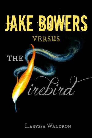 Cover of the book Jake Bowers Versus The Firebird by Daniele Santino Bosu