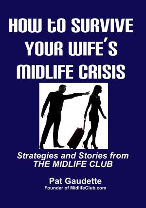 Book cover of How To Survive Your Wife's Midlife Crisis