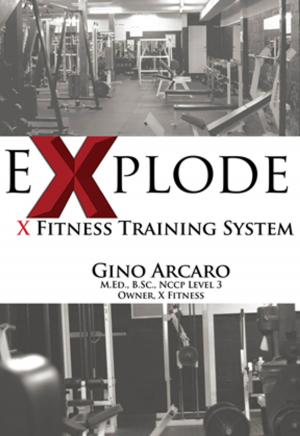 Cover of the book eXplode: The X Fitness Training System by Giuseppe Pitzalis