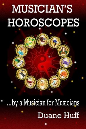 Cover of the book Musician's Horoscopes ...by a Musician for Musicians by Adam Savage