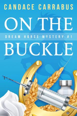 Cover of the book On the Buckle, Dream Horse Mystery #1 by Tom Onstott