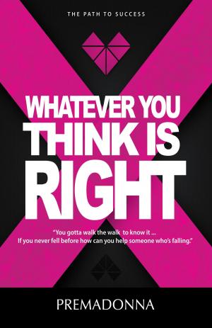 Cover of the book Whatever You Think is Right by Steve Errey