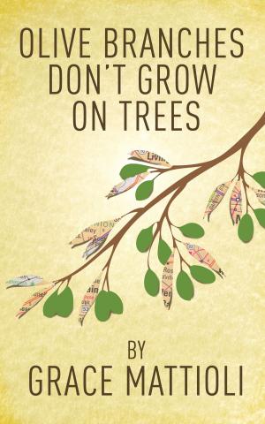 Cover of the book Olive Branches Don't Grow On Trees by Henry Stephens Salt