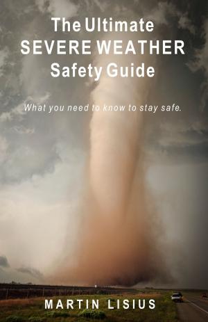 Book cover of The Ultimate Severe Weather Safety Guide