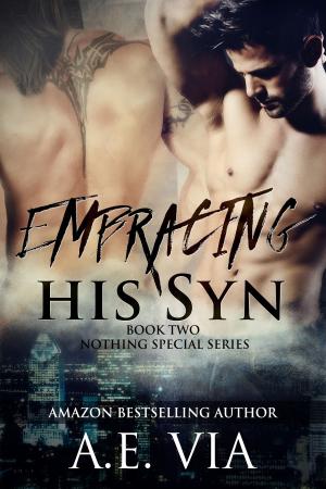 Cover of the book Embracing His Syn by A.E. Via