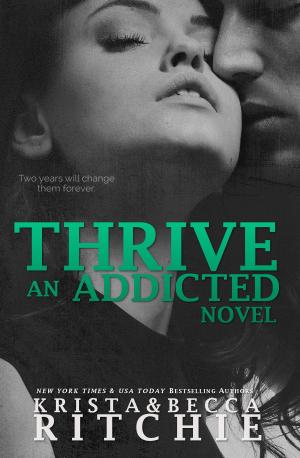 Cover of the book Thrive by Krista Ritchie, Becca Ritchie
