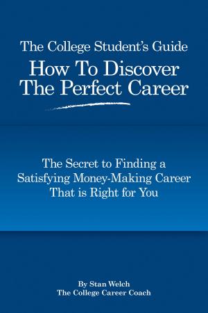 Book cover of The College Student's Guide How to Discover the Perfect Career