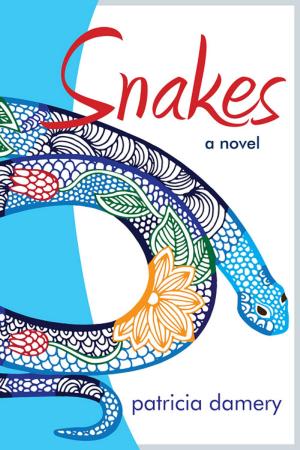 Cover of the book Snakes: A Novel by Lisa Locascio, Nathan Deuel, Rita Williams, Katie Ryder