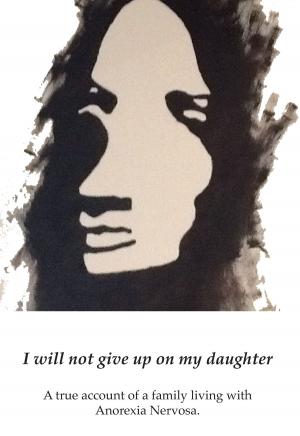 bigCover of the book I Will Not Give up on My Daughter by 