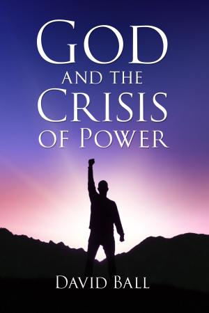 Book cover of God and the Crisis of Power
