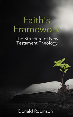 Cover of Faith's Framework: The Structure of New Testament Theology