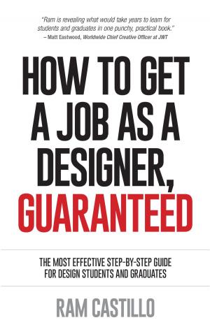 bigCover of the book How to get a job as a designer, guaranteed - The most effective step-by-step guide for design students and graduates by 