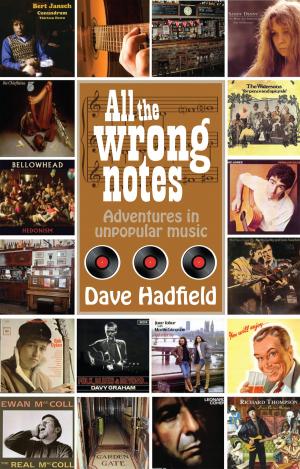 Cover of the book All the Wrong Notes: Adventures in Unpopular Music by Andrew Pemberton-Fowler