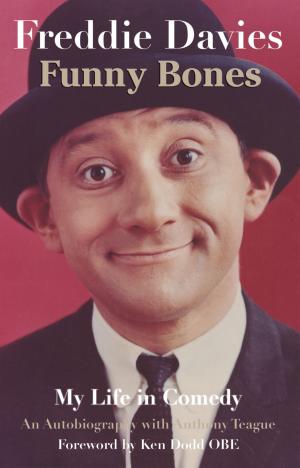 Cover of the book Funny Bones: My Life in Comedy by ANN SHEE