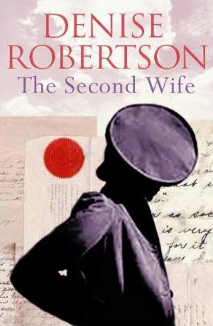 Cover of the book The Second Wife by Denise Robertson