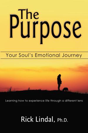 Cover of the book The Purpose: Your Soul's Emotional Journey by Jim Cartwright